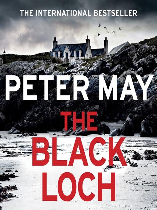 Title details for The Black Loch by Peter May - Available